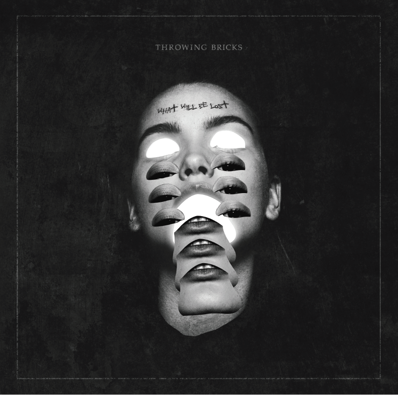 Throwing Bricks What Will Be Lost MY REVELATIONS